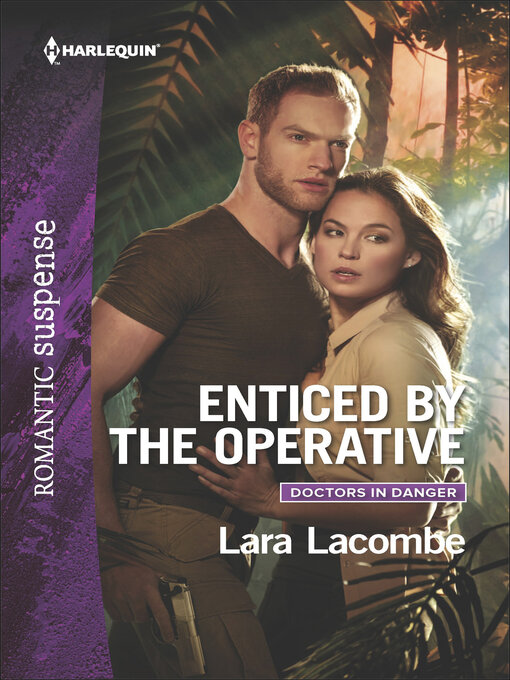 Title details for Enticed by the Operative by Lara Lacombe - Available